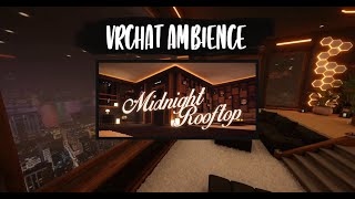 VRChat Ambience - Midnight Rooftop
