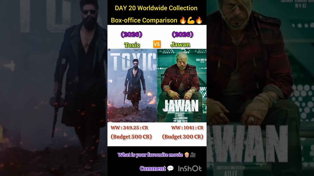 Toxic Vs Jawan DAY 21 | Worldwide Collection Box-office Comparison Movies 🍿💯🎥💬💯🔥💪🔥#shortsmovies