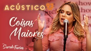 Sarah Farias - Coisas Maiores - Acústico 93 - AO VIVO - 2020 chords