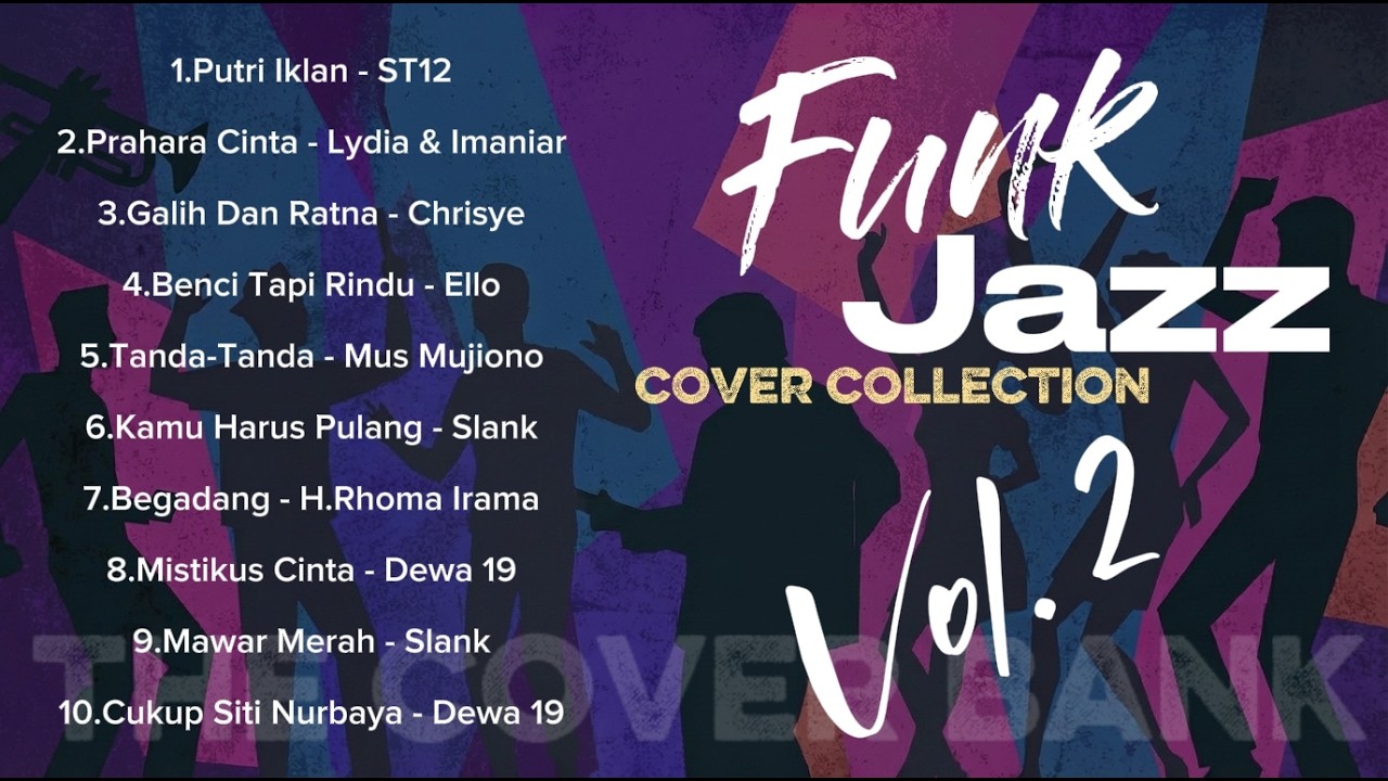 Funk Jazz Cover Collection Vol.2 - Dewa 19, Slank, Ello, ST12, Chrisye I Cover  by The Cover Bank