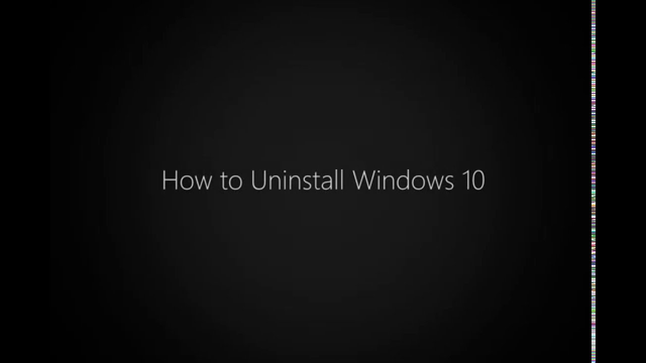How to Uninstall Windows 10 and Return to Windows XP, Windows 7 or ...