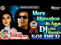 Mere khwabon mein jo aaye dj song soldier  alka yagnik  bobby deol  preity zinta sonu nigam