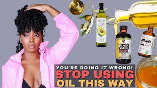 Effectively Use Oils For Health & Growth | Natural Hair | Moisturizing & Sealing Oils