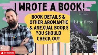 I Wrote A Book! - Discussing my book and the importance of aromantic & asexual  representation
