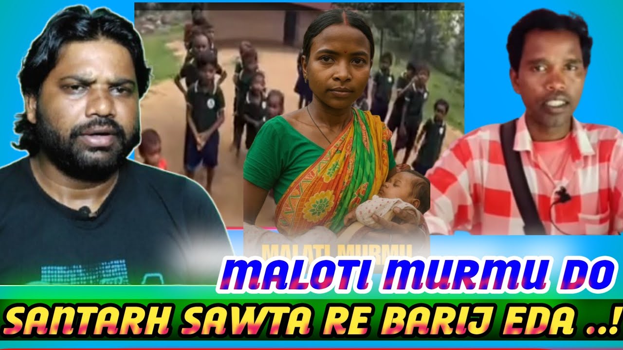 Maloti Murmu Birud Re Adha Pandit // ᱢᱟᱞᱳᱛᱤ ᱢᱩᱨᱢᱩ ᱵᱤᱨᱩᱫ ᱨᱮ ᱟᱫᱷᱟ ᱯᱚᱱᱰᱤᱛ 