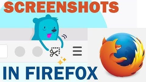 How to Take Screenshots in Mozilla Firefox