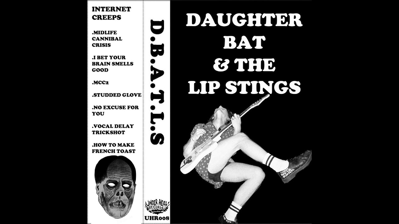 Daughter Bat and the Lip Stings - Internet Creeps - LP adlı videoyu YouTube'da izle Daughter Bat and the Lip Stings - Internet Creeps - LP adlı videoyu YouTube'da izle