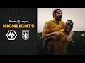 Wolves Aston Villa goals and highlights