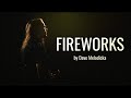 Dave Melodicka - FIREWORKS (Original Song) #stopwar