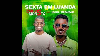 DJ Carlos Monsta feat  John Trouble   Sexta Em Luanda Afro House Resimi