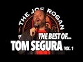 Best of Tom Segura - Joe Rogan Experience - Volume  1
