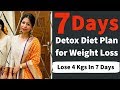 7 Days Detox and Cleanse Diet Plan for Weight Loss | How to Lose Weight Fast 4 Kgs In 7 Days