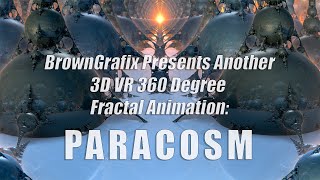 3D Fractal Animation (VR 360-degree ): Paracosm