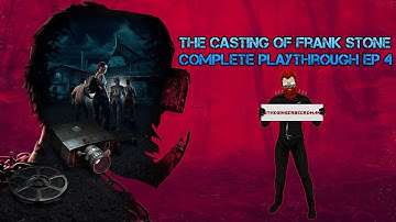 DBD The Casting of Frank Stone Complete Playthrough Ep 4