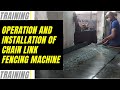 Operation and Installation of Chain Link Fencing Machine