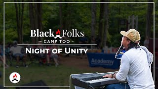 Black Folks Camp Too - Night of Unity