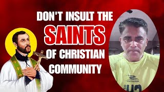 DON'T INSULT THE SAINTS OF CHRISTIAN COMMUNITY says Xencor Polji #alertgoans #issuesofgoa #goatoday 