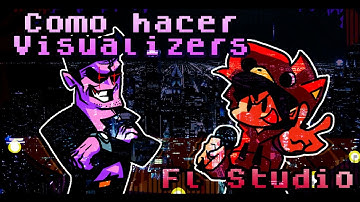 FNF | Como Hacer Un Visualizer En Fl Studio | Tutorial