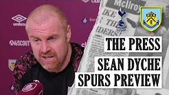 DYCHE 'EARNING OUR SPURS' | THE PRESS | Spurs v Burnley 2020/21