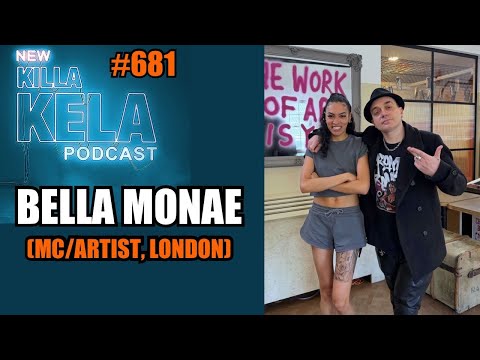 BELLA MONAE (MC, ARTIST/CRATES CLASSICS) // KILLA KELA PODCAST #681