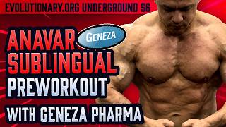 Evolutionary.org Underground #56 - Anavar sublingual Preworkout with Geneza Pharma