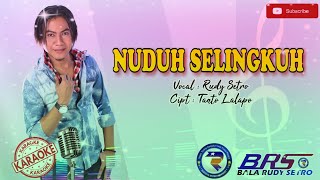 NUDUH SELINGKUH KARAOKE - RUDY SETRO @Rudy Setro