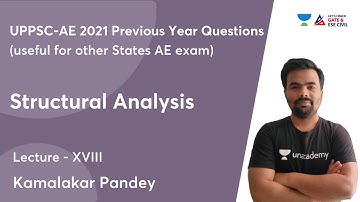 L18 | Structural Analysis | UPPSC-AE 2021 - Previous Year Questions | Kamalakar Pandey