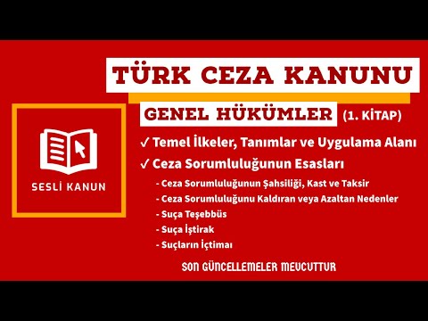 Türk Ceza Kanunu Genel Hükümler (TCK) - Temel İlke, Tanımlar & Ceza Sorumluluğu (Sesli Kanun Dinle)