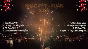 Nhạc Tết 2025 - Nhạc Xuân Xa Quê - Cơm Đoàn Viên, Tết Này Con Vắng Nhà - Nhạc Xuân Nghe Là Nhớ Nhà