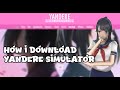 How I Download Yandere Simulator Yes It Actually Works