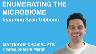 Matters Microbial #110: Enumerating the Microbiome