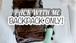 PACKING FOR VACATION IN A BACKPACK | CARRY ON ONLY TRAVEL PACKING LIST | MINIMAL PACKING LIST