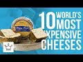 Top 10 Most Expensive Cheeses In The World