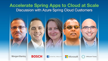 Accelerate Spring Apps to Cloud at Scale - Discussion with Azure Spring Apps Customers