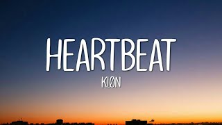 Kløn - Heartbeat (Lyrics)