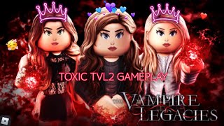 TOXIC TVL2 GAMEPLAY ❤️💓| MARY HATES ME!! | The Vampire Legacies | TVL2 | Roblox