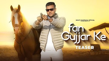 Fan Gujjar Ke (Teaser) || Harendra Nagar & Sandeep Matnora || Mohit Chaprana || New Gujjar Song 2022