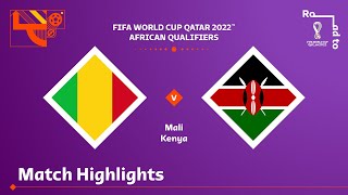 Mali v Kenya | FIFA World Cup Qatar 2022 Qualifier | Match Highlights