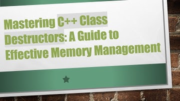 Mastering C+ +  Class Destructors: A Guide to Effective Memory Management