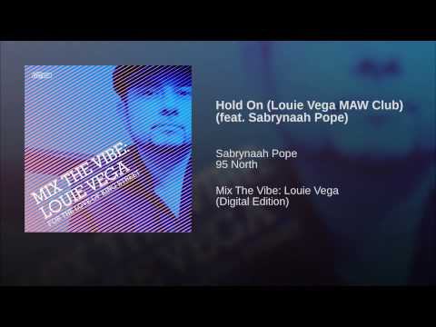 Hold On (Louie Vega MAW Club) (feat. Sabrynaah Pope)