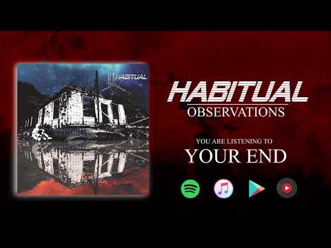 HABITUAL - Your End (Official Audio)