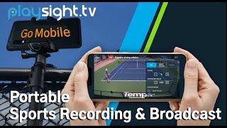 Playsight.tv - Go Mobile - Portable Recording Broadcast
