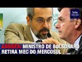 ASSISTA: MINISTRO DE BOLSONARO ANUNCIA RETIRADA DO MEC DO MERCOSUL E NOVOS INVESTIMENTOS