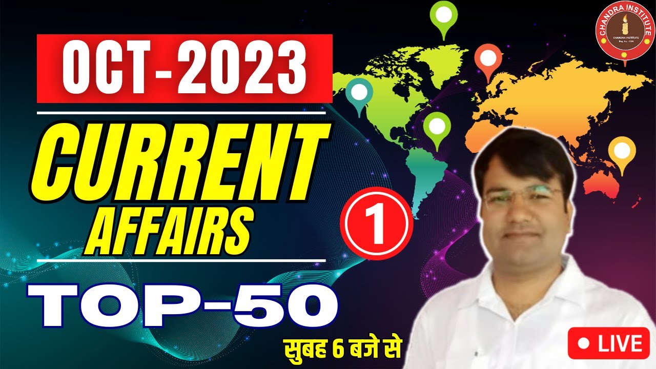 October (1 to 8 Weekly) Current Affairs 2023 Class | TOP-50+ Most ...