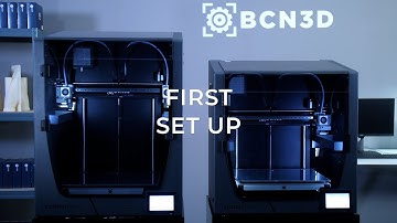 First Set Up - BCN3D Epsilon Series