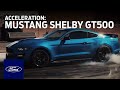 Ford Mustang Shelby® GT500® Acceleration | Mustang | Ford