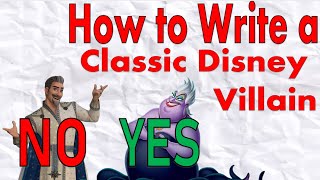 How to Write a Classic Disney Villain