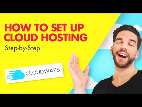 How to Set Up Cloud Hosting Step-by-Step  (Cloudways 2019)