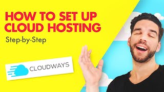 How to Set Up Cloud Hosting Step-by-Step  (Cloudways 2019)