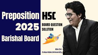 HSC Preposition: Barishal Board 2025 | Board Question Practice with Explanation | English 2nd Paper
